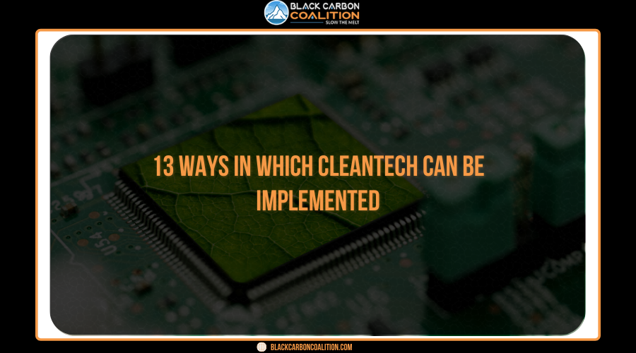 13 Ways In Which Cleantech Can Be Implemented
