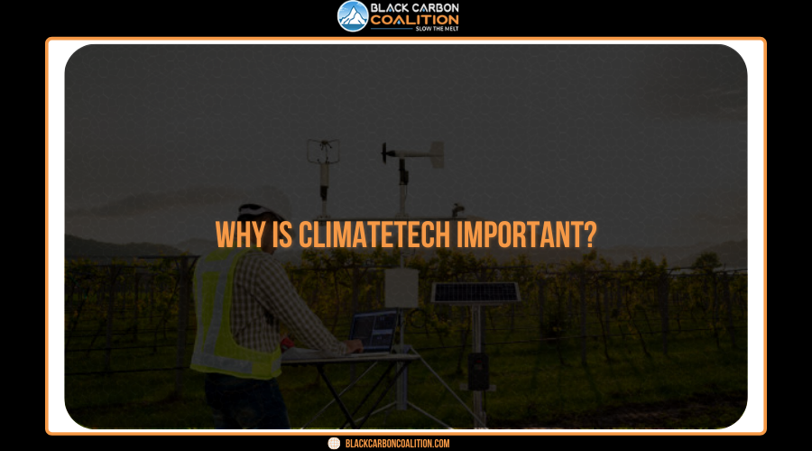 Why Is ClimateTech Important?