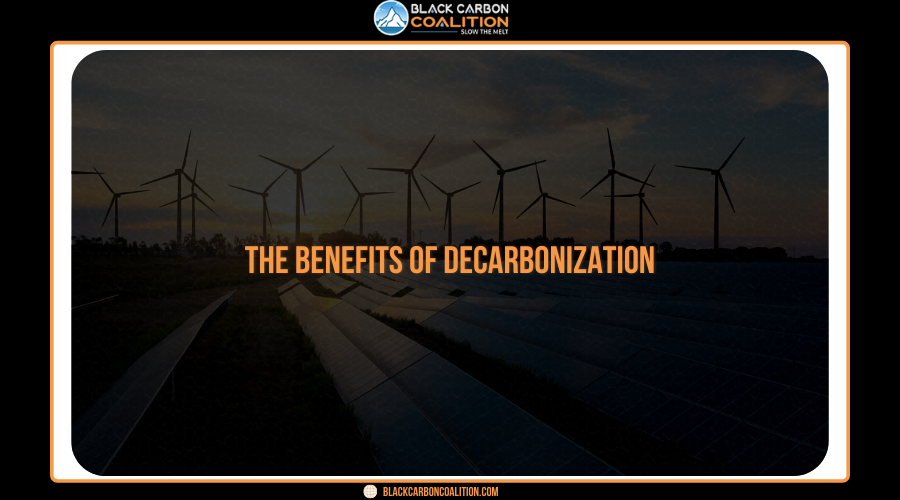 The Benefits of Decarbonization