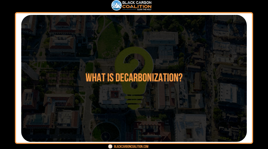 What is decarbonization?